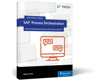 Cover of SAP Process Orchestration: Monitoring Messages, Channels, and Processes in SAP PO